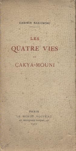 Les quatre vies de Cakya-Mouni.