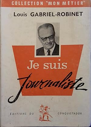 Je suis journaliste.