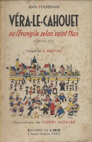 Seller image for Vra-le-Cahouet ou l'vangile selon saint Max. for sale by Librairie Et Ctera (et caetera) - Sophie Rosire
