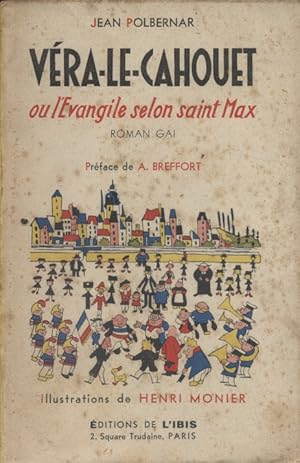 Véra-le-Cahouet ou l'évangile selon saint Max.