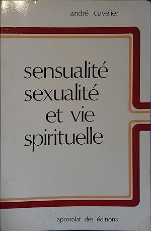 Image du vendeur pour Sensualit, sexualit et vie spirituelle. mis en vente par Librairie Et Ctera (et caetera) - Sophie Rosire