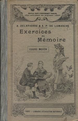 Exercices de mémoire. Texte du programme : Récitation de fables, de petites poésies et de quelque...