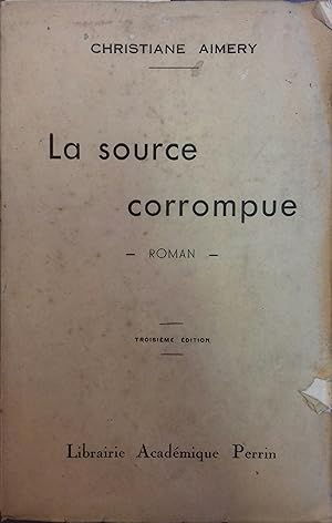 Seller image for La source corrompue. for sale by Librairie Et Ctera (et caetera) - Sophie Rosire