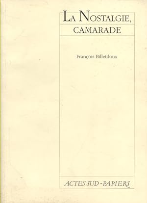 Seller image for La nostalgie, camarade. for sale by Librairie Et Ctera (et caetera) - Sophie Rosire