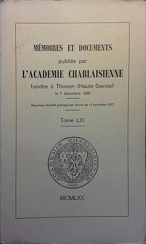 Mémoires et documents publiés par l'Académie Chablaisienne. Tome LIX. Bulletin de l'académie (72 ...