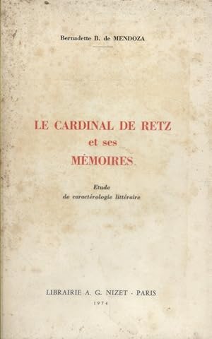 Image du vendeur pour Le Cardinal de Retz et ses mmoires. Etude de caractrologie littraire. mis en vente par Librairie Et Ctera (et caetera) - Sophie Rosire