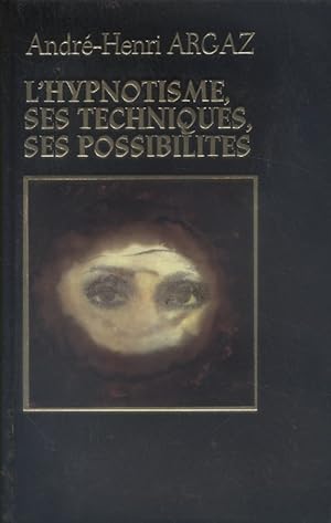 Image du vendeur pour L'hypnotisme, techniques et possibilits. mis en vente par Librairie Et Ctera (et caetera) - Sophie Rosire