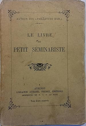 Le livre du petit séminariste. Vers 1912.