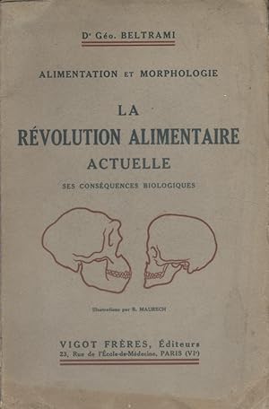 Alimentation et morphologie. La révolution alimentaire actuelle, ses conséquences biologiques.