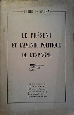 Le présent et l'avenir politique de l'Espagne. Supplément de "Contacts littéraires et sociaux" N°...