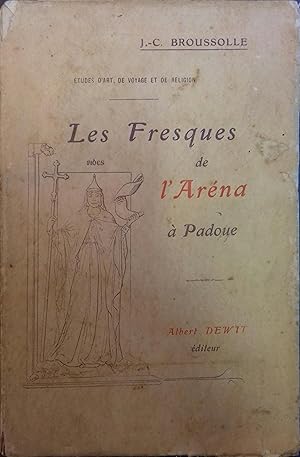 Les fresques de l'Aréna à Padoue. Etude d'iconographie religieuse.
