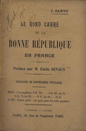 Le rond carré ou la bonne république. Avant 1914.