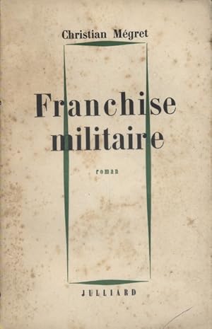 Seller image for Franchise militaire. Roman. for sale by Librairie Et Ctera (et caetera) - Sophie Rosire