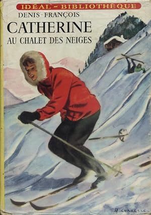 Bild des Verkufers fr Catherine au chalet des neiges. zum Verkauf von Librairie Et Ctera (et caetera) - Sophie Rosire