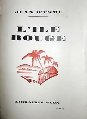 L'ïle rouge. Couverture est datée de 1942. 1928.