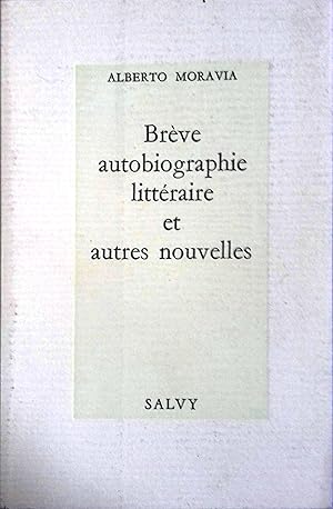 Brève autobiographie littéraire et autres nouvelles.