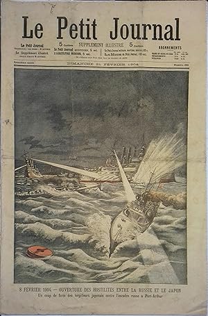Le Petit journal - Supplément illustré N° 692 : 8 février 1904. Ouverture des hostilités entre la...