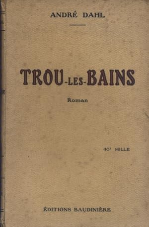 Imagen del vendedor de Trou-les-bains. Roman. a la venta por Librairie Et Ctera (et caetera) - Sophie Rosire