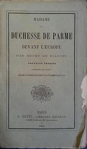 Seller image for Madame la Duchesse de Parme devant l'Europe. for sale by Librairie Et Ctera (et caetera) - Sophie Rosire