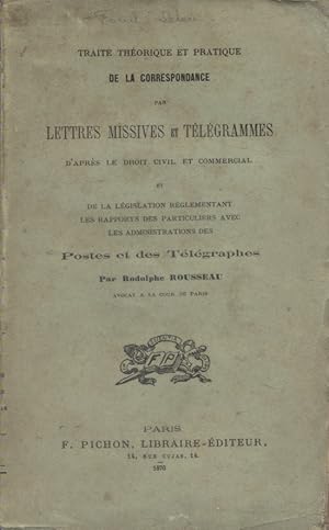 Image du vendeur pour Trait thorique et pratique de la correspondance par lettres missives et tlgrammes. mis en vente par Librairie Et Ctera (et caetera) - Sophie Rosire