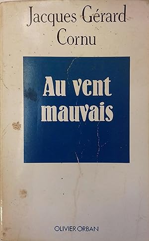 Bild des Verkufers fr Au vent mauvais. zum Verkauf von Librairie Et Ctera (et caetera) - Sophie Rosire