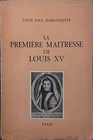 Seller image for La premire matresse de Louis XV. (Louise de Mailly). for sale by Librairie Et Ctera (et caetera) - Sophie Rosire