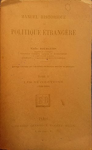 Imagen del vendedor de Manuel historique de politique trangre. Tome II seul. Les rvolutions (1789-1830). a la venta por Librairie Et Ctera (et caetera) - Sophie Rosire