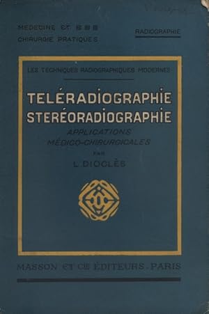 Seller image for Tlradiographie, stroradiographie. Applications mdico-chirurgicales. for sale by Librairie Et Ctera (et caetera) - Sophie Rosire