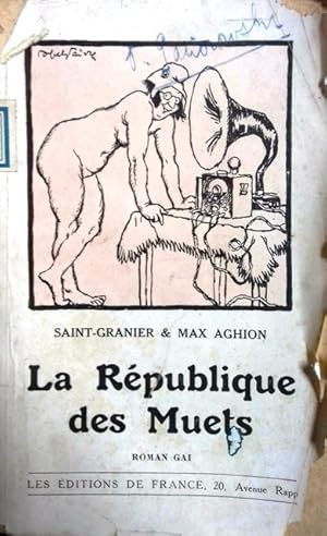 Imagen del vendedor de La rpublique des muets. Roman gai. a la venta por Librairie Et Ctera (et caetera) - Sophie Rosire