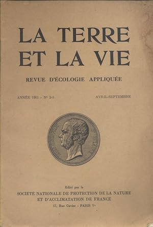 La terre et la vie, revue d'écologie appliquée. N° 2-3 - 1961. Symposium. Ecology and management ...