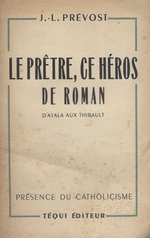 Le prêtre, ce héros de roman d'Atala aux Thibault.