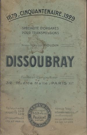 Catalogue Dissoubray. Cinquantenaire 1879-1929. Spécialité d'organes pour transmissions. Dissoubr...