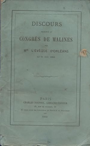 Seller image for Discours prononc au congrs de Malines par Mgr l'Evque d'Orlans sur l'enseignement populaire. for sale by Librairie Et Ctera (et caetera) - Sophie Rosire