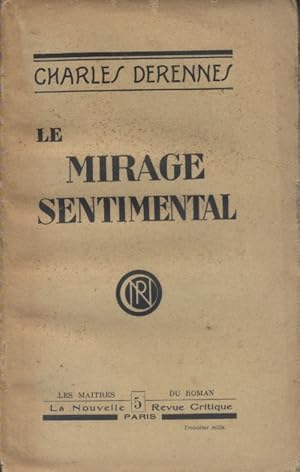 Bild des Verkufers fr Le mirage sentimental. zum Verkauf von Librairie Et Ctera (et caetera) - Sophie Rosire