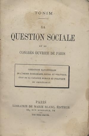 La question sociale et le congrès ouvrier de Paris.