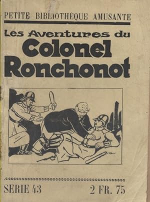 Les aventures du colonel Ronchonot.