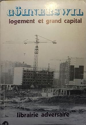 Göhnerswill : le capitalisme et la construction du logement.