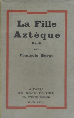 Seller image for La fille aztque. for sale by Librairie Et Ctera (et caetera) - Sophie Rosire