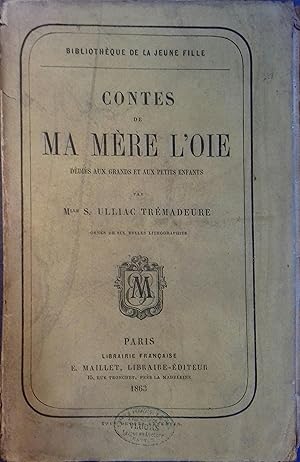 Seller image for Contes de ma mre l'oie, ddis aux grands et aux petits enfants. for sale by Librairie Et Ctera (et caetera) - Sophie Rosire