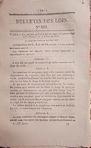 Bild des Verkufers fr Bulletin des lois. Contient l'appel de 80000 hommes sur la classe de 1836 et et l'ordonnance de remise de peines de discipline prononces contre des gardes nationaux du bataillon cantonal de Dourdan (Seine-et-Oise). 13 mai 1837. zum Verkauf von Librairie Et Ctera (et caetera) - Sophie Rosire