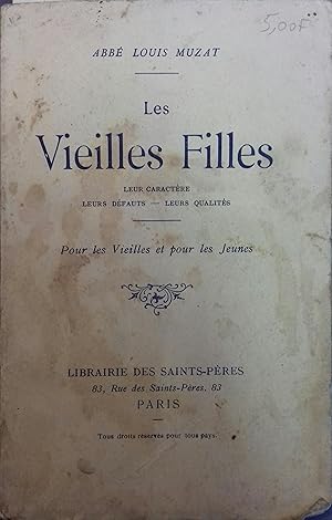 Seller image for Les vieilles filles. Leur caractre, leurs dfauts, leurs qualits. for sale by Librairie Et Ctera (et caetera) - Sophie Rosire