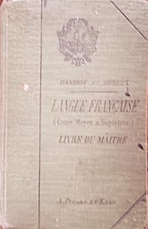 Langue française. Livre du maître. Cours moyen et supérieur. Sans date. Programmes de 1891.