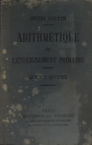 Seller image for Arithmtique de l'enseignement primaire. Cours moyen. Vers 1900. for sale by Librairie Et Ctera (et caetera) - Sophie Rosire