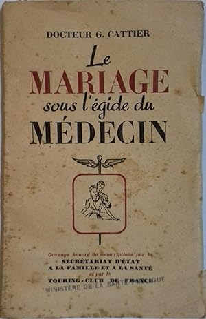 Seller image for Le mariage sous l'gide du mdecin. for sale by Librairie Et Ctera (et caetera) - Sophie Rosire