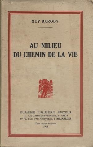 Au milieu du chemin de la vie.