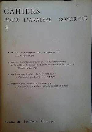 Cahiers pour l'analyse concrète N° 4. Le socialisme bourgeois contre le prolétariat (1). Aspect d...