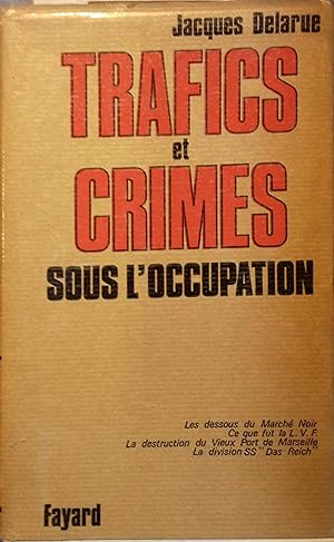 Trafics et crimes sous l'occupation.