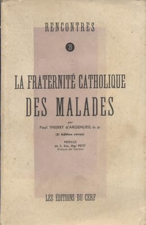 Seller image for La fraternit catholique des malades. for sale by Librairie Et Ctera (et caetera) - Sophie Rosire