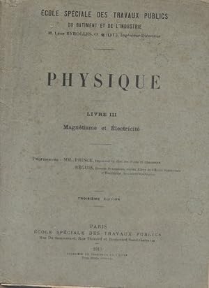 Cours de physique. Livre III : Magnétisme et électricité.