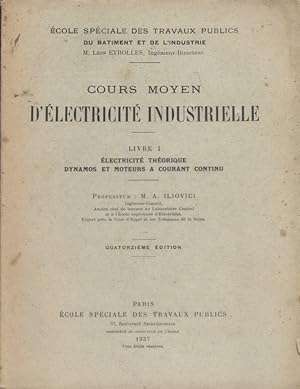 Seller image for Cours moyen d'lectricit industrielle. Livre I seul : Electricit thorique, dynamos et moteurs  courant continu. for sale by Librairie Et Ctera (et caetera) - Sophie Rosire